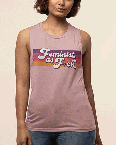 PRE-ORDER (SHIPS 8/25) Feminist As F*ck Tank